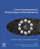  Current Developments in Biotechnology and Bioengineering: Biochar Towards Sustainable Environment