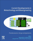  Current Developments in Biotechnology and Bioengineering: Photobioreactors: Design and Applications