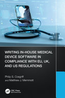 Writing In-House Medical Device Software in Compliance with EU, UK, and US Regulations	