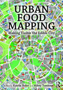 Urban Food Mapping: Making Visible the Edible City	