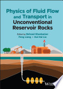 Physics of Fluid Flow and Transport in Unconventional Reservoir Rocks