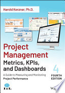 Project Management Metrics, KPIs, and Dashboards: A Guide to Measuring and Monitoring Project Performance