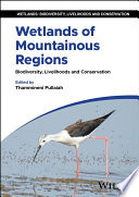 Wetlands of Mountainous Regions: Biodiversity, Livelihoods and Conservation