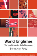 World Englishes The Local Lives of a Global Language	