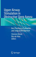 Upper Airway Stimulation in Obstructive Sleep Apnea: Best Practices in Evaluation and Surgical Management