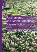 Posthumanism and Latin(x) American Science Fiction 