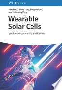 Wearable Solar Cells: Mechanisms, Materials, and Devices