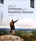 Atlas of Orthoses and Assistive Devices, 6th Edition