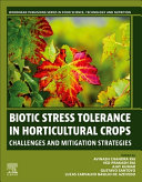 Biotic Stress Tolerance in Horticultural Crops