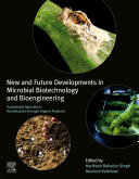  New and Future Developments in Microbial Biotechnology and Bioengineering