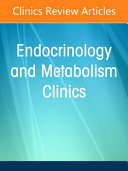  Endocrinology and Metabolism Clinics of North America, 1st Edition