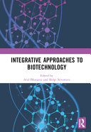  Integrative Approaches to Biotechnology