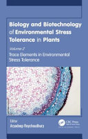 Biology and Biotechnology of Environmental Stress Tolerance in Plants: Volume 2