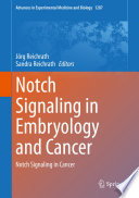 Notch Signaling in Embryology and Cancer: Notch Signaling in Cancer