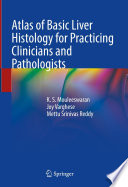  Atlas of Basic Liver Histology for Practicing Clinicians and Pathologists