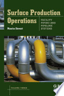 Surface production operations. Volume III, Facility piping and pipeline systems