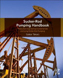 Sucker-Rod Pumping Handbook: Production Engineering Fundamentals and Long-Stroke Rod Pumping