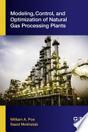 Modeling, Control, and Optimization of Natural Gas Processing Plants