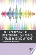 Time Lapse Approach to Monitoring Oil, Gas, and CO2 Storage by Seismic Methods
