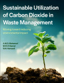  Sustainable Utilization of Carbon Dioxide in Waste Management