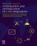  Integration and Optimization of Unit Operations