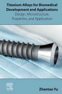  Titanium Alloys for Biomedical Development and Applications