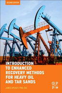 Introduction to Enhanced Recovery Methods for Heavy Oil and Tar Sands, Second Edition