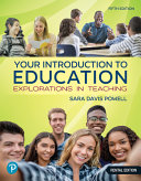 Your Introduction to Education: Explorations in Teaching	