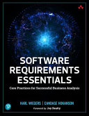 Software Requirements Essentials: Core Practices for Successful Business Analysis	