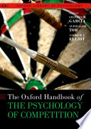  The Oxford Handbook of the Psychology of Competition
