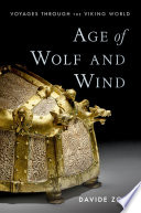 Age of Wolf and Wind: Voyages through the Viking World	