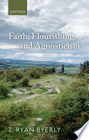  Faith, Flourishing, and Agnosticism