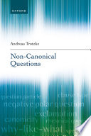 Non-Canonical Questions