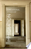  A Relational Ethics of Immigration: Hospitality and Hostile Environments