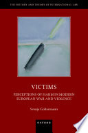  Victims: Perceptions of Harm in Modern European War and Violence 