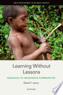  Learning Without Lessons: Pedagogy in Indigenous Communities 