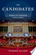  The Candidates: Amateurs and Professionals in French Politics