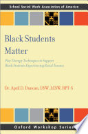  Black Students Matter: Play Therapy Techniques to Support Black Students Experiencing Racial Trauma