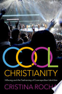  Cool Christianity: Hillsong and the Fashioning of Cosmopolitan Identities