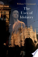  The Uses of Idolatry