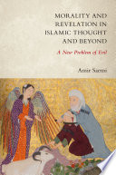 Morality and Revelation in Islamic Thought and Beyond: A New Problem of Evil	