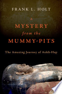  A Mystery from the Mummy-Pits: The Amazing Journey of Ankh-Hap