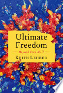  Ultimate Freedom: Beyond Free Will