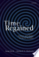  Time Regained: Volume 1: Symmetry and Evolution in Classical Mechanics
