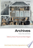  Archives: Power, Truth, and Fiction