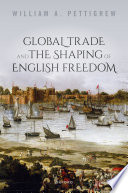  Global Trade and the Shaping of English Freedom
