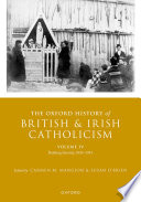  The Oxford History of British and Irish Catholicism, Volume IV