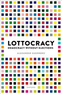  Lottocracy: Democracy Without Elections