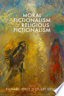  Moral Fictionalism and Religious Fictionalism