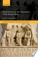  Social Factors in the Latinization of the Roman West